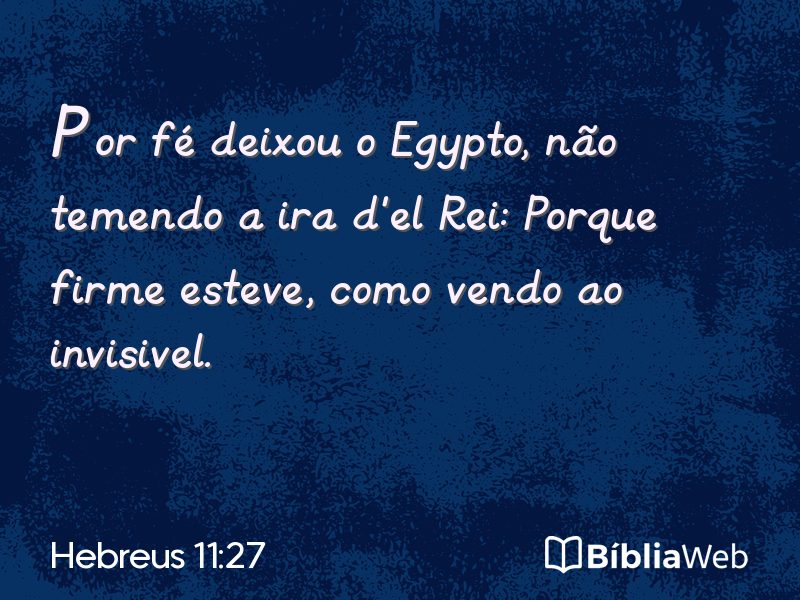 Hebreus 11:27 em imagem para compartilhar