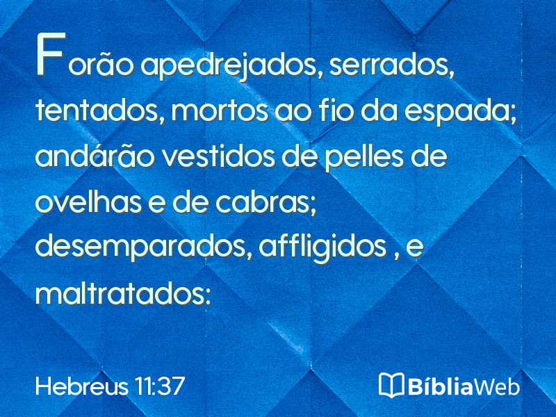 Hebreus 11:37 em imagem para compartilhar