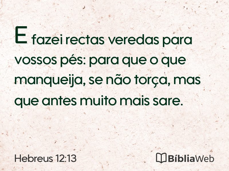 Hebreus 12:13 em imagem para compartilhar