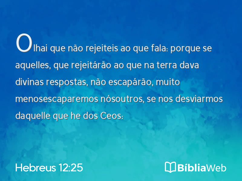 Hebreus 12:25 em imagem para compartilhar