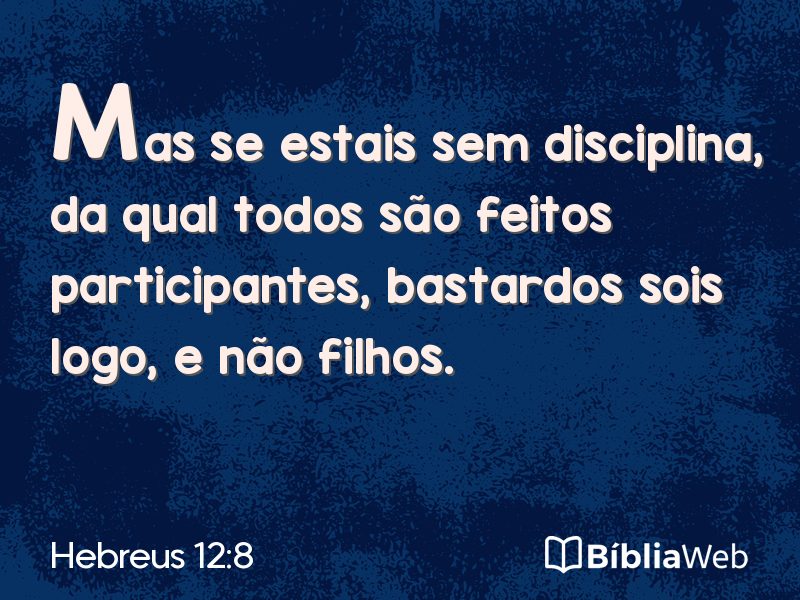 Hebreus 12:8 em imagem para compartilhar