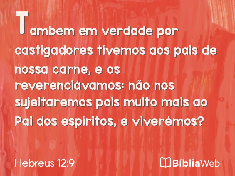 Hebreus 12:9 em imagem para compartilhar