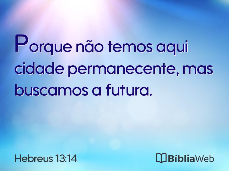 Hebreus 13:14 em imagem para compartilhar