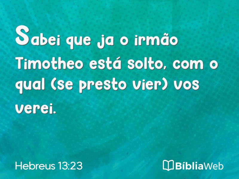 Hebreus 13:23 em imagem para compartilhar