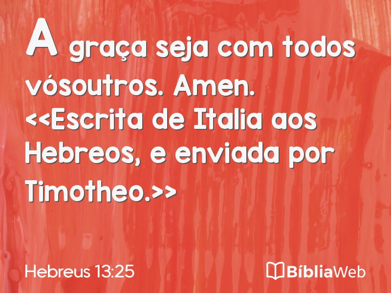 Hebreus 13:25 em imagem para compartilhar