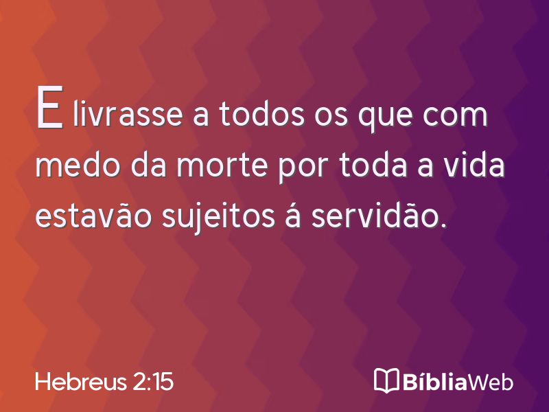 Hebreus 2:15 em imagem para compartilhar