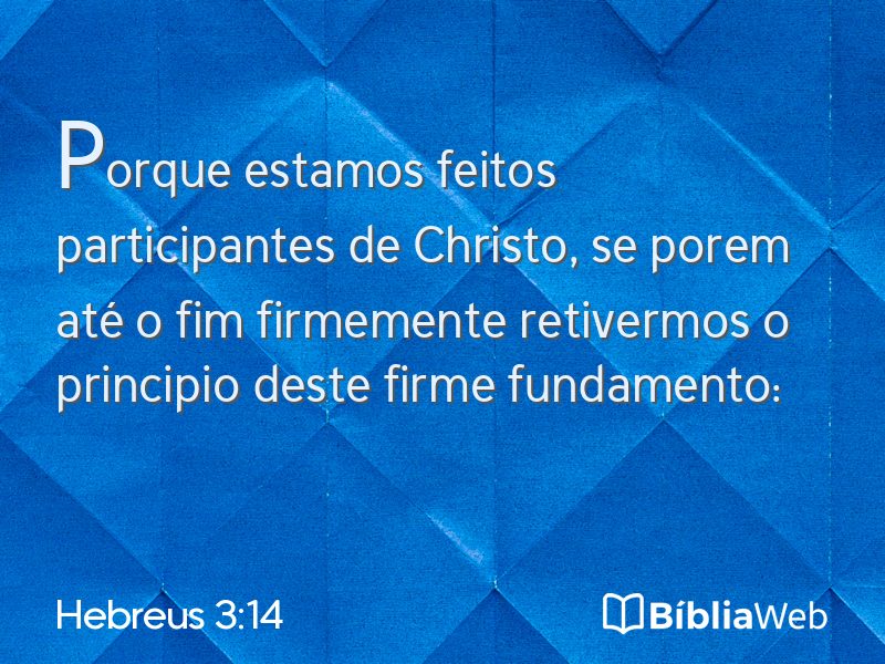 Hebreus 3:14 em imagem para compartilhar