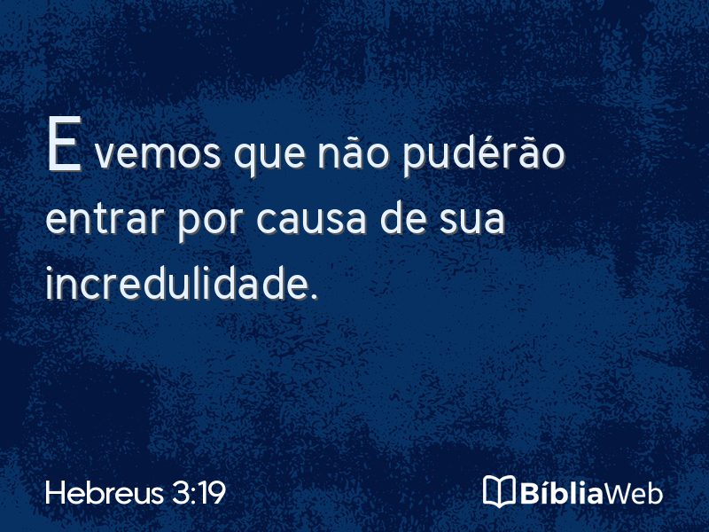 Hebreus 3:19 em imagem para compartilhar