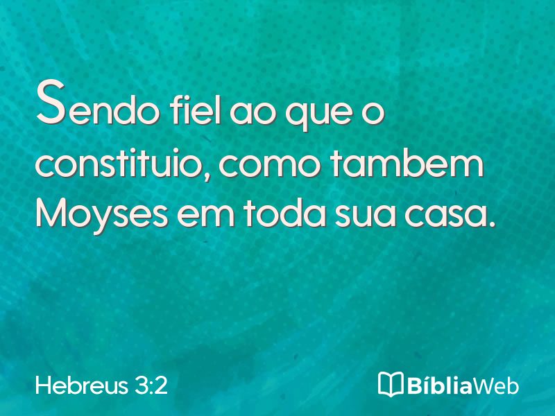 Hebreus 3:2 em imagem para compartilhar