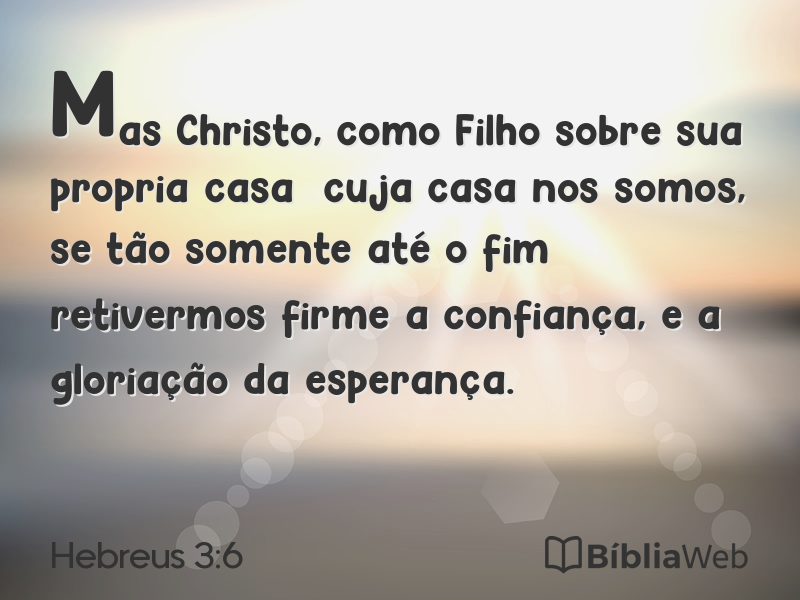 Hebreus 3:6 em imagem para compartilhar