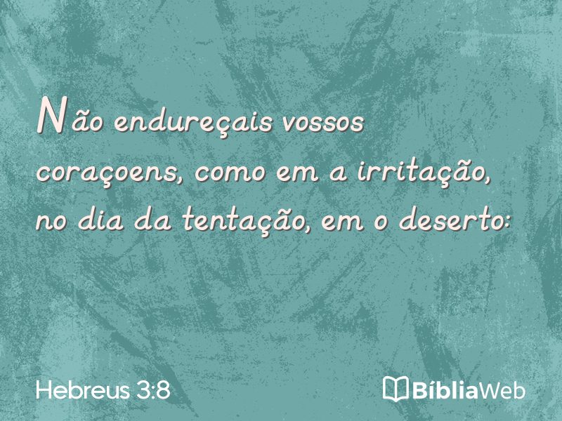 Hebreus 3:8 em imagem para compartilhar