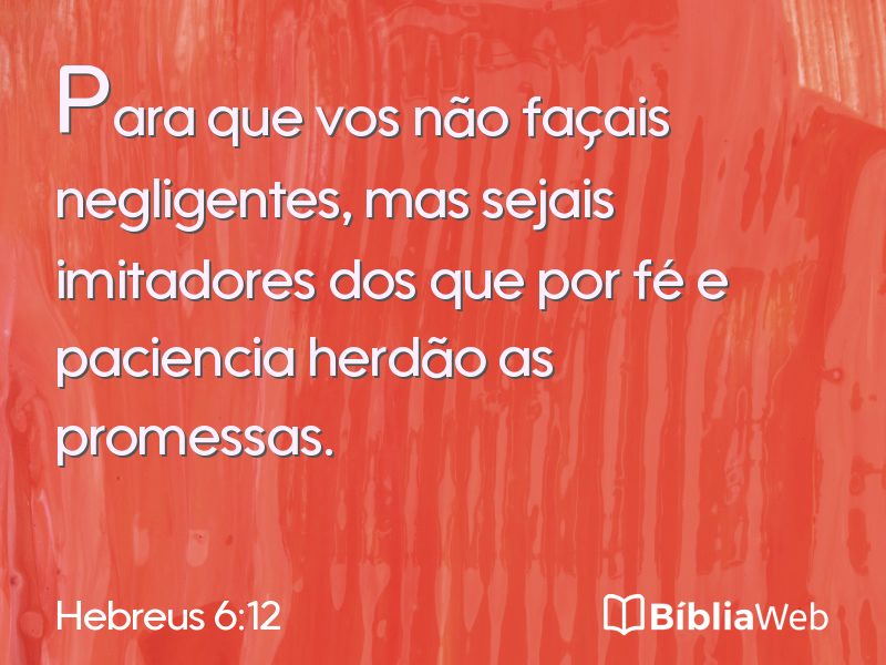 Hebreus 6:12 em imagem para compartilhar