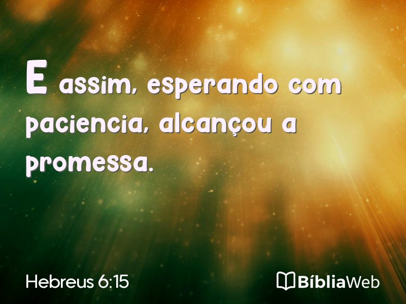 Hebreus 6:15 em imagem para compartilhar