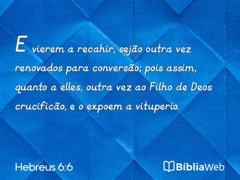 Hebreus 6:6 em imagem para compartilhar