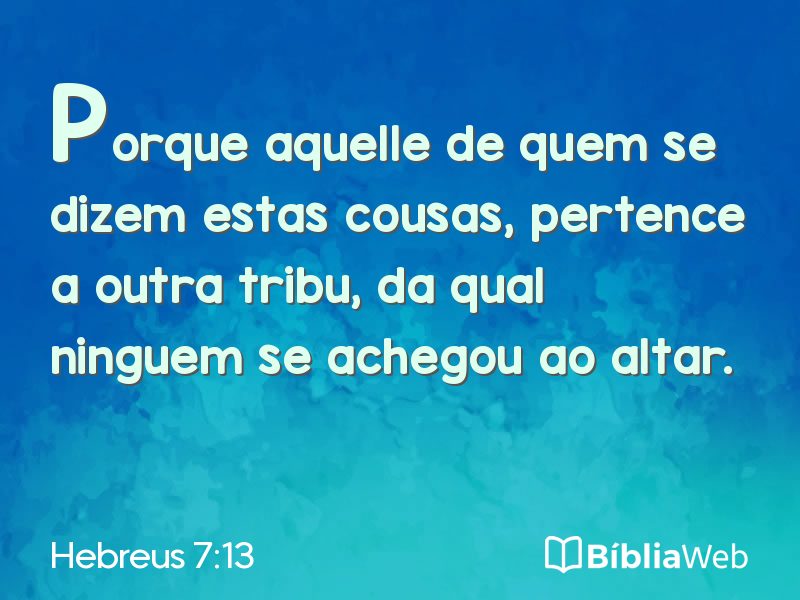 Hebreus 7:13 em imagem para compartilhar