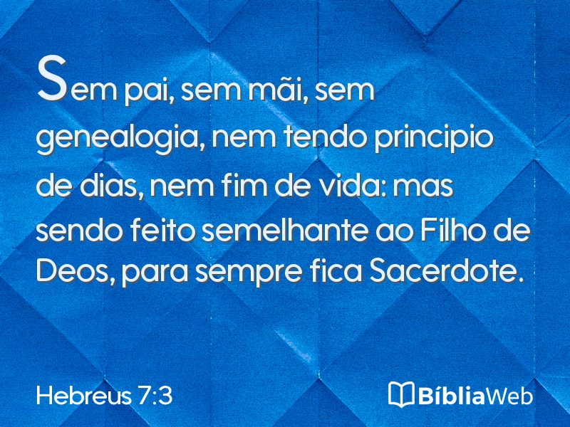 Hebreus 7:3 em imagem para compartilhar