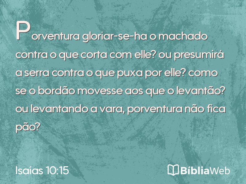 Isaías 10:15 em imagem para compartilhar