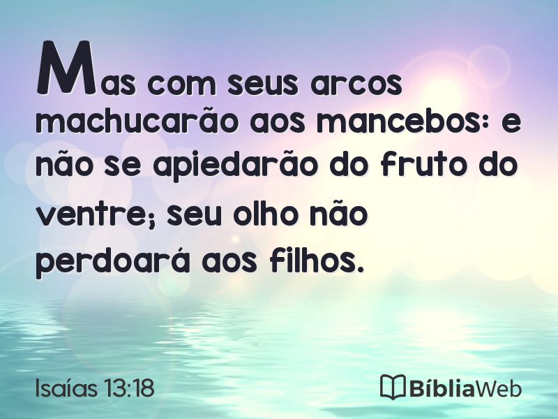 Isaías 13:18 em imagem para compartilhar