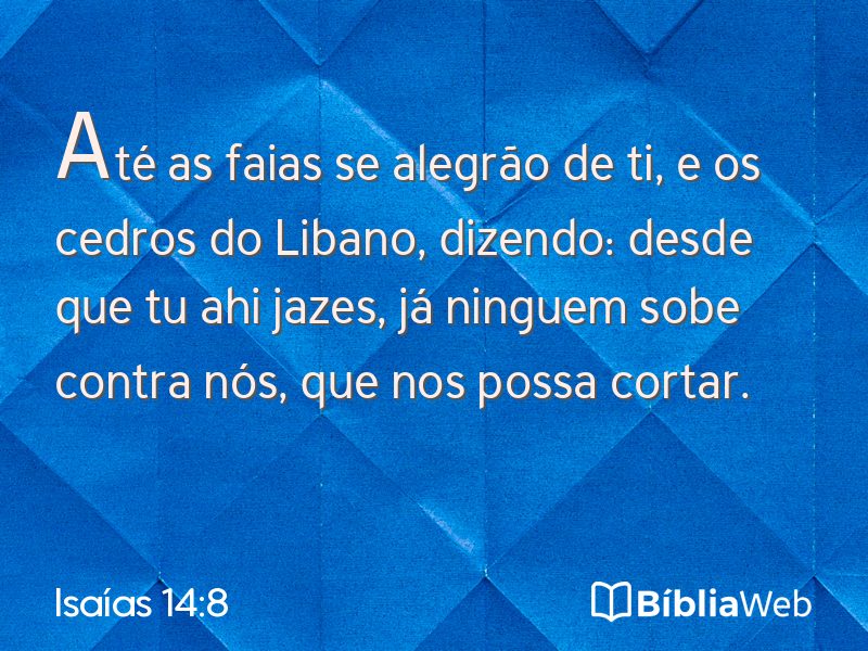 Isaías 14:8 em imagem para compartilhar