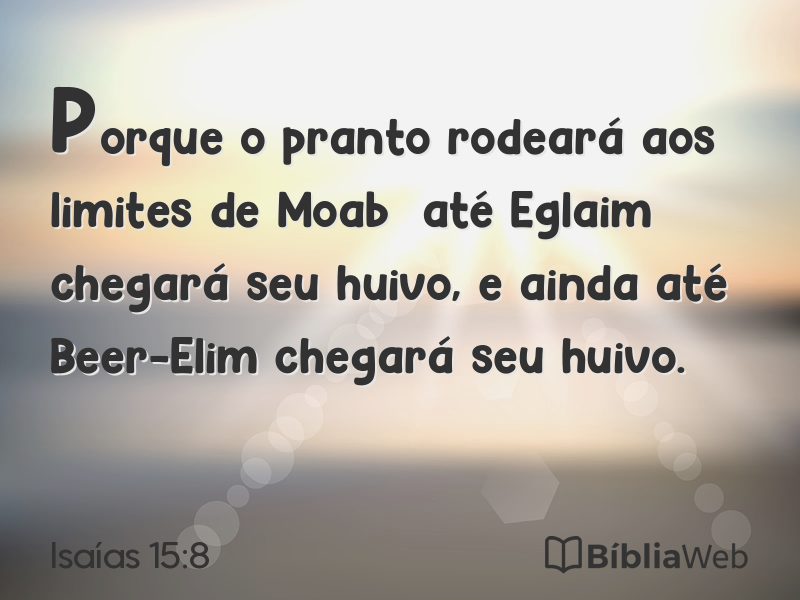 Isaías 15:8 em imagem para compartilhar
