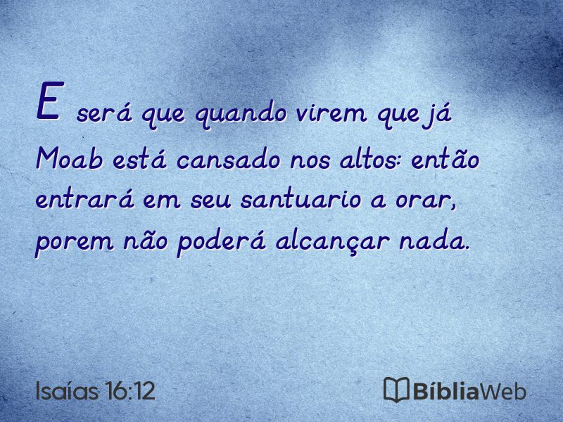 Isaías 16:12 em imagem para compartilhar