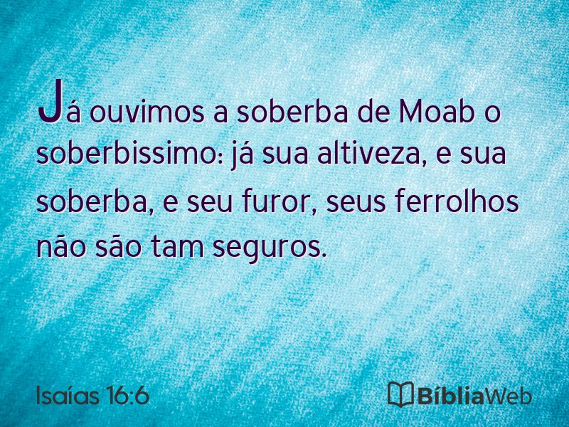 Isaías 16:6 em imagem para compartilhar