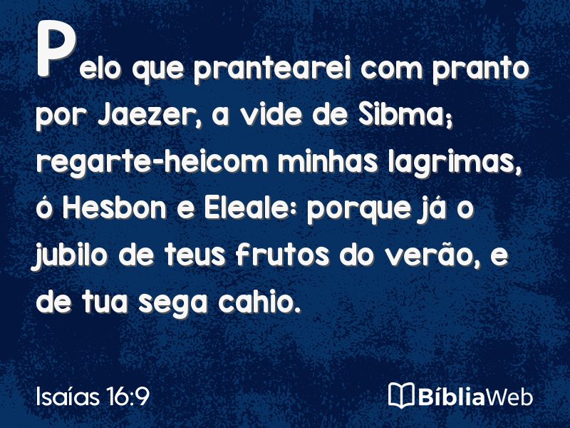 Isaías 16:9 em imagem para compartilhar