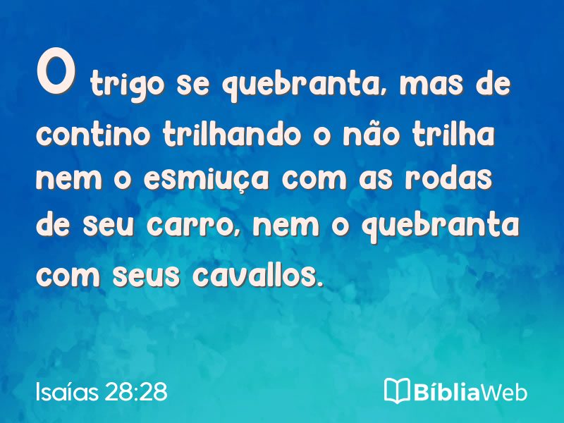 Isaías 28:28 em imagem para compartilhar