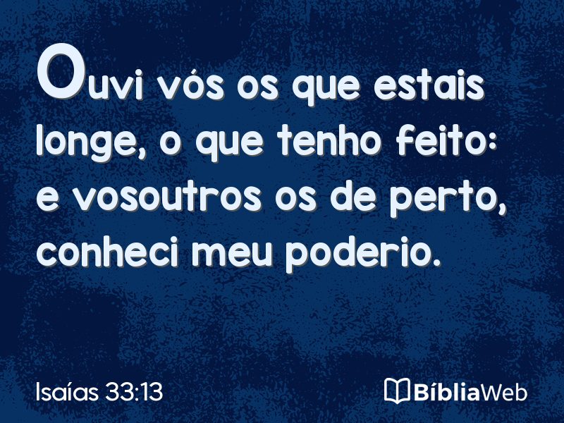 Isaías 33:13 em imagem para compartilhar