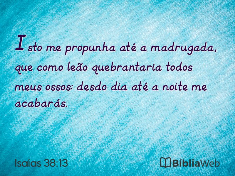 Isaías 38:13 em imagem para compartilhar