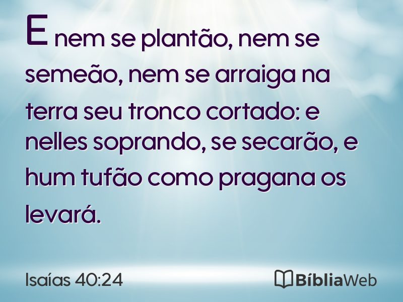 Isaías 40:24 em imagem para compartilhar