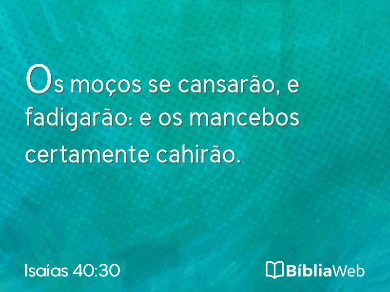Isaías 40:30 em imagem para compartilhar