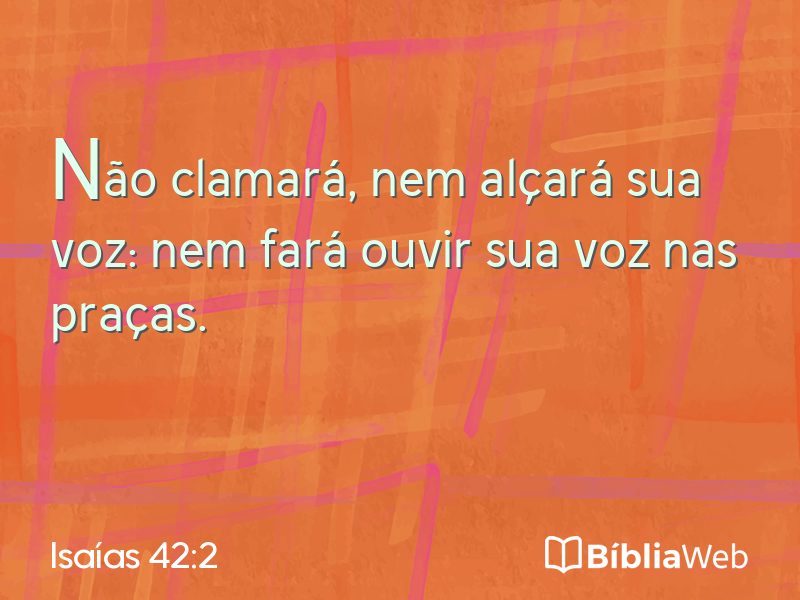 Isaías 42:2 em imagem para compartilhar