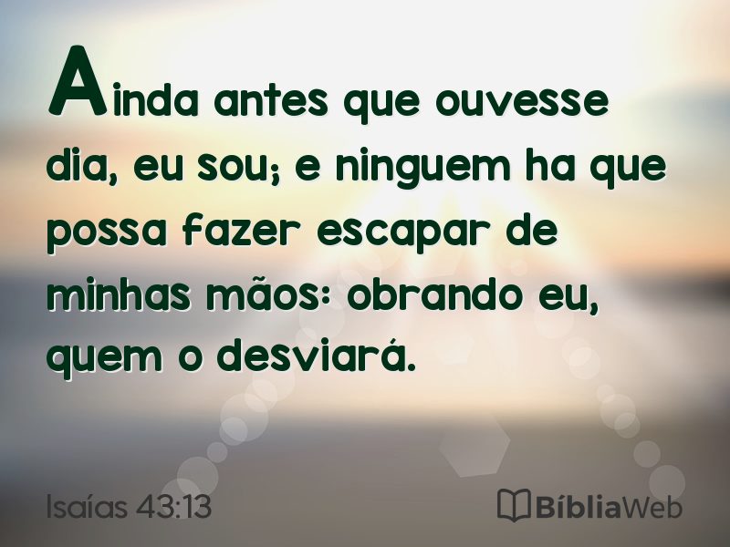 Isaías 43:13 em imagem para compartilhar