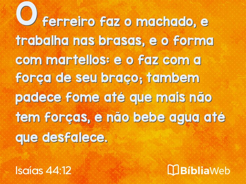 Isaías 44:12 em imagem para compartilhar