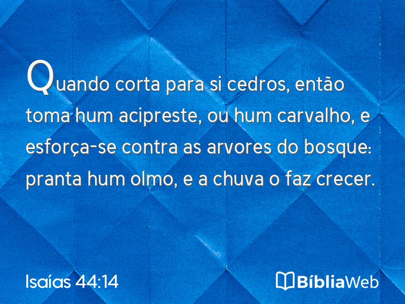 Isaías 44:14 em imagem para compartilhar