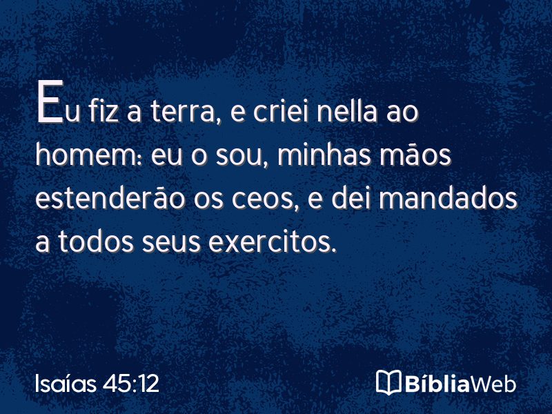 Isaías 45:12 em imagem para compartilhar