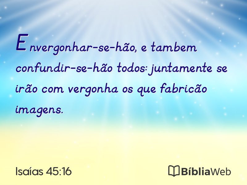 Isaías 45:16 em imagem para compartilhar