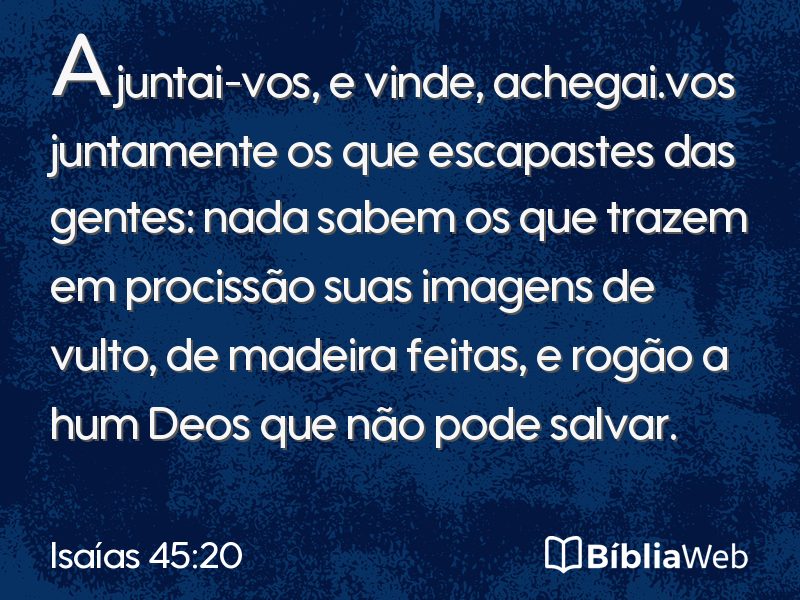 Isaías 45:20 em imagem para compartilhar