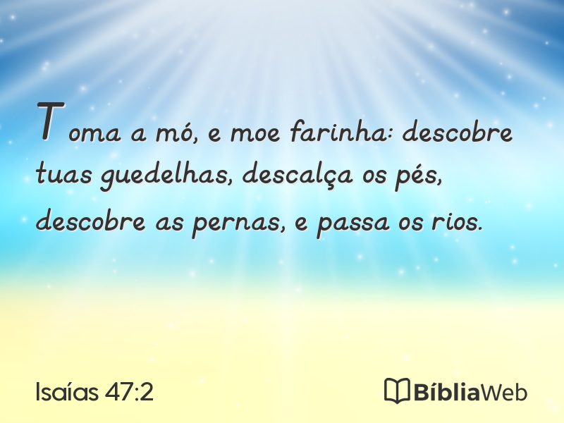 Isaías 47:2 em imagem para compartilhar