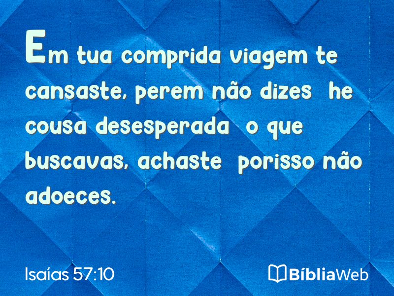 Isaías 57:10 em imagem para compartilhar