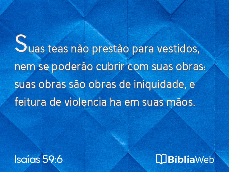 Isaías 59:6 em imagem para compartilhar