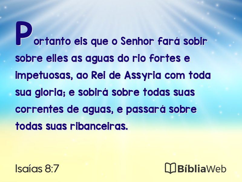 Isaías 8:7 em imagem para compartilhar