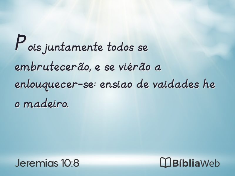 Jeremias 10:8 em imagem para compartilhar