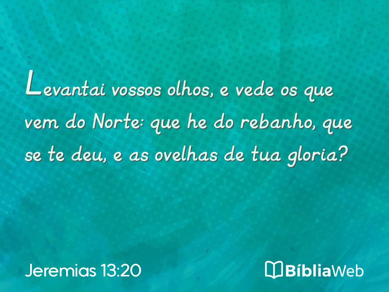 Jeremias 13:20 em imagem para compartilhar