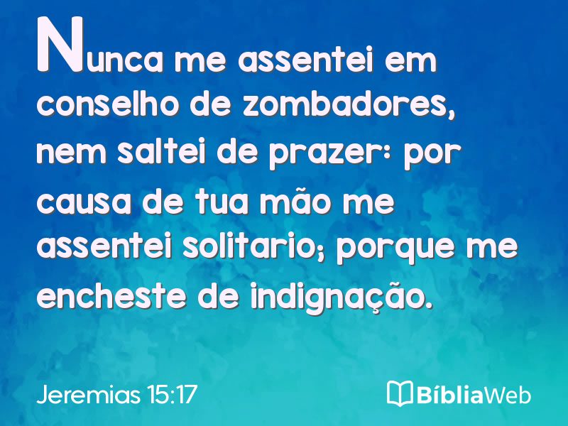 Jeremias 15:17 em imagem para compartilhar