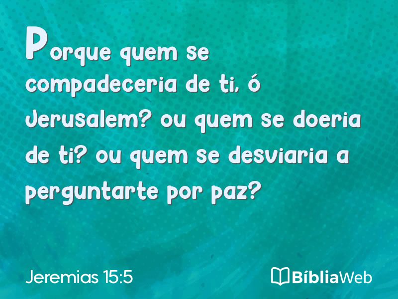 Jeremias 15:5 em imagem para compartilhar