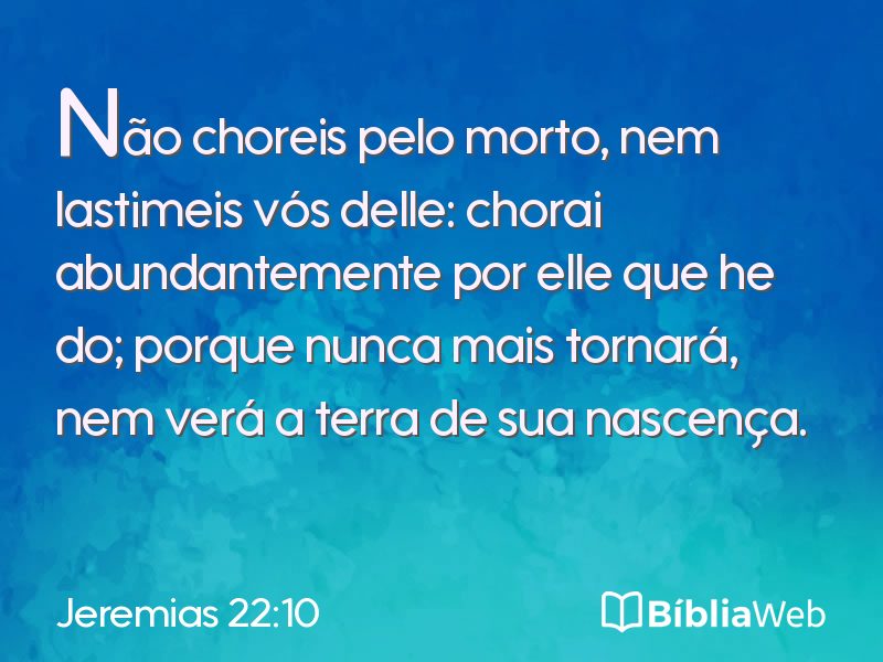 Jeremias 22:10 em imagem para compartilhar