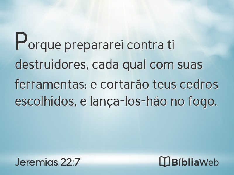 Jeremias 22:7 em imagem para compartilhar