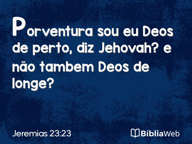 Jeremias 23:23 em imagem para compartilhar